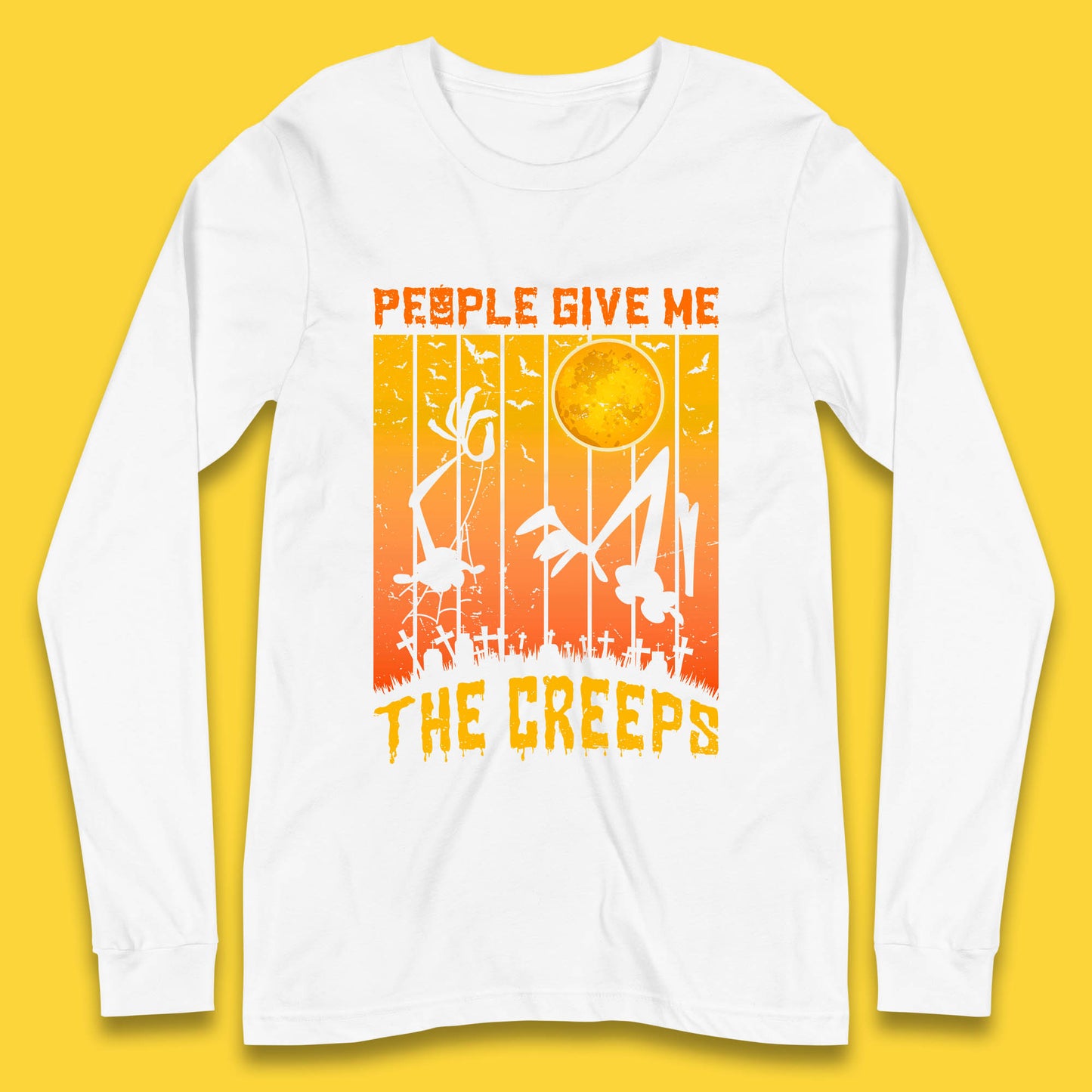 People Give Me The Creep Halloween Horror Scary Graveyards Full moon Flying Bats Long Sleeve T Shirt