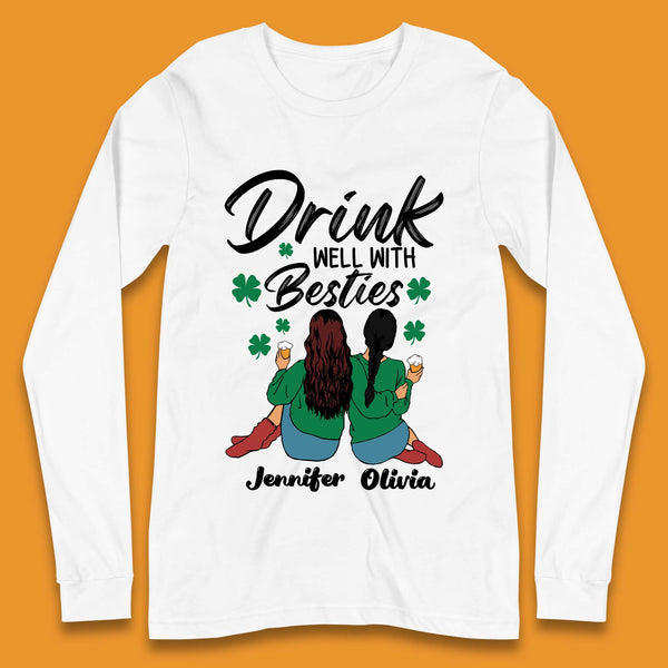 Personalised Drink Well With Besties Long Sleeve T-Shirt
