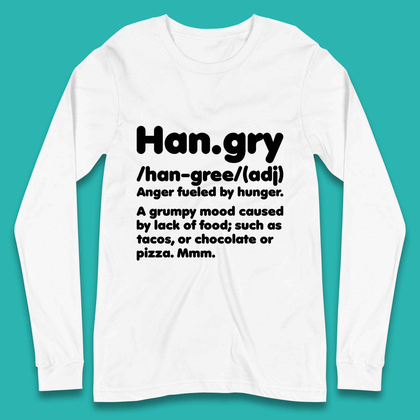 Hangry Definition Anger Fuled By Hunger Funny Kitchen Quote Long Sleeve T Shirt
