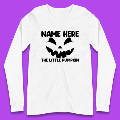 Personalised Your Name Here The Little Pumpkin Jack O Lantern Scary Spooky Face Long Sleeve T Shirt