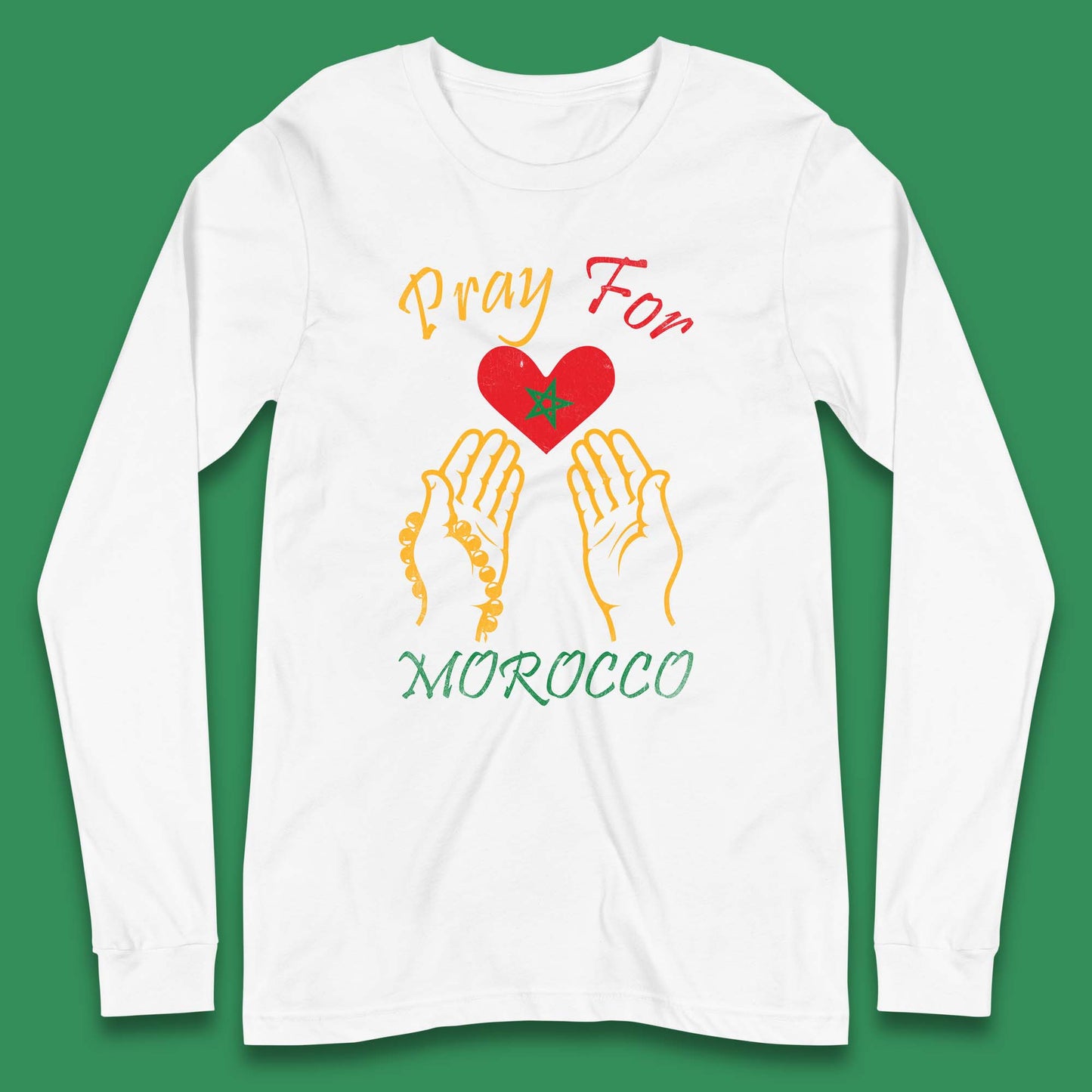 Pray For Morocco Stay Strong Morocco Earthquake Support Long Sleeve T Shirt
