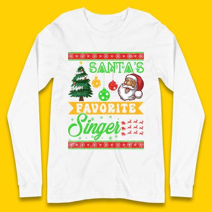 Santa's Favorite Singer Christmas Long Sleeve T-Shirt