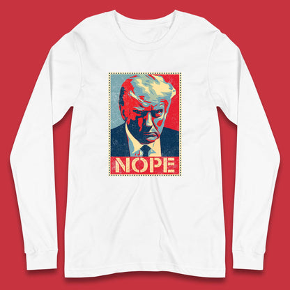 Donald Trump Nope Mugshot Funny Political Obama Hope Anti Trump Long Sleeve T Shirt