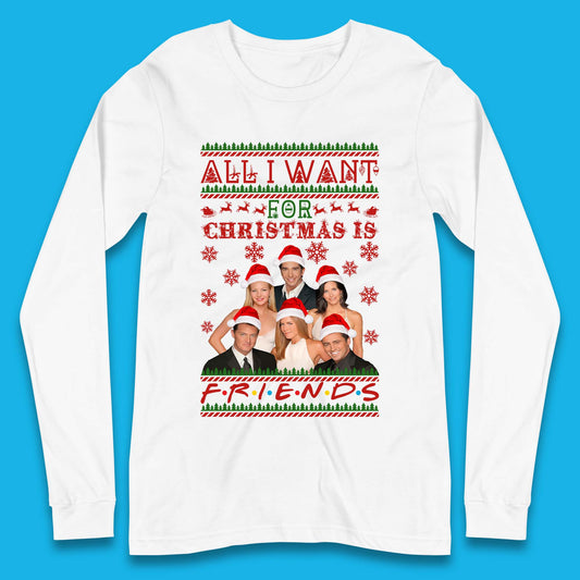 Want Friends For Christmas Long Sleeve T-Shirt