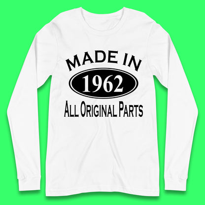 Made In 1962 All Original Parts Vintage Retro 61st Birthday Funny 61 Years Old Birthday Gift Long Sleeve T Shirt