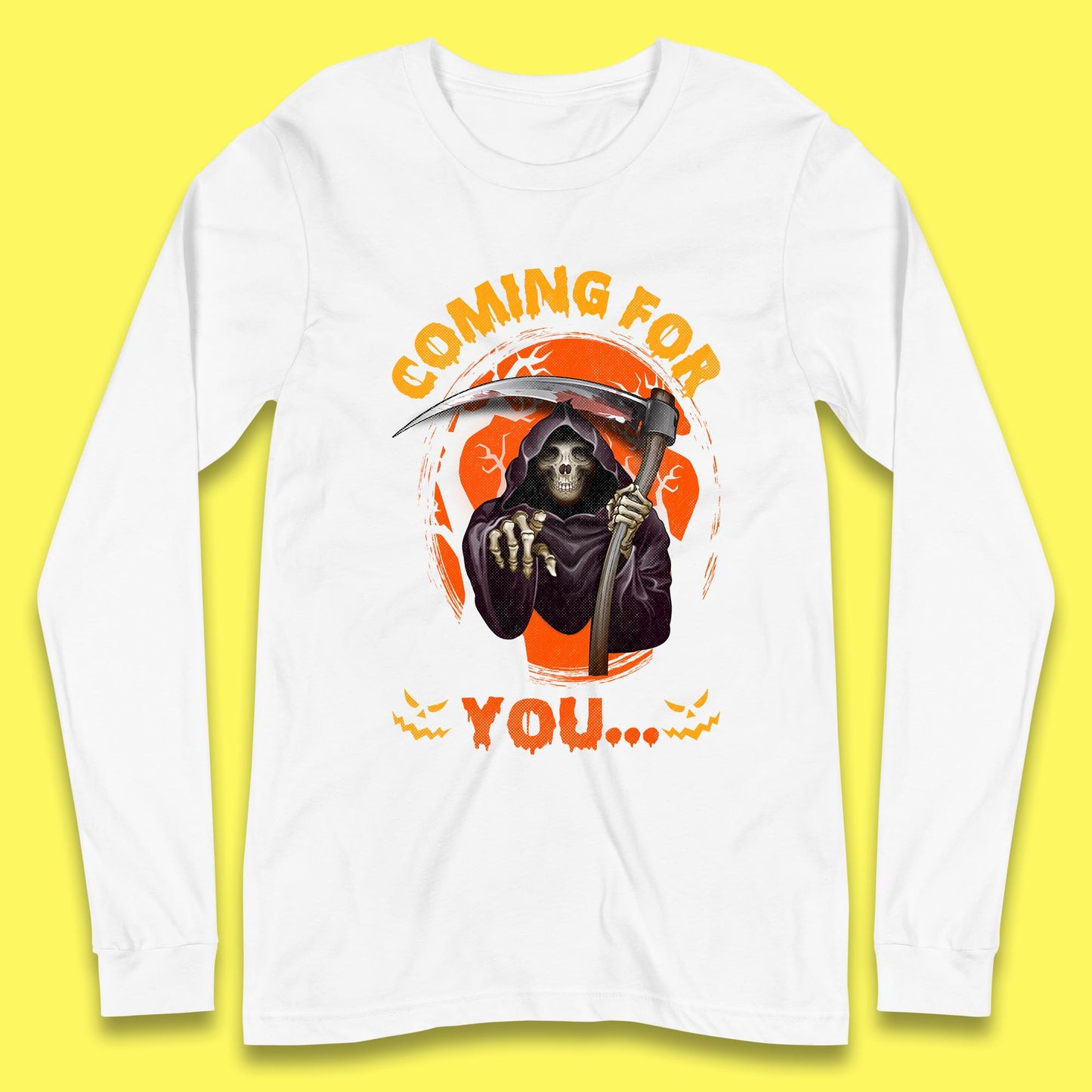 Coming For You Grim Reaper Halloween Skeleton With Scythe Halloween Ghost Long Sleeve T Shirt