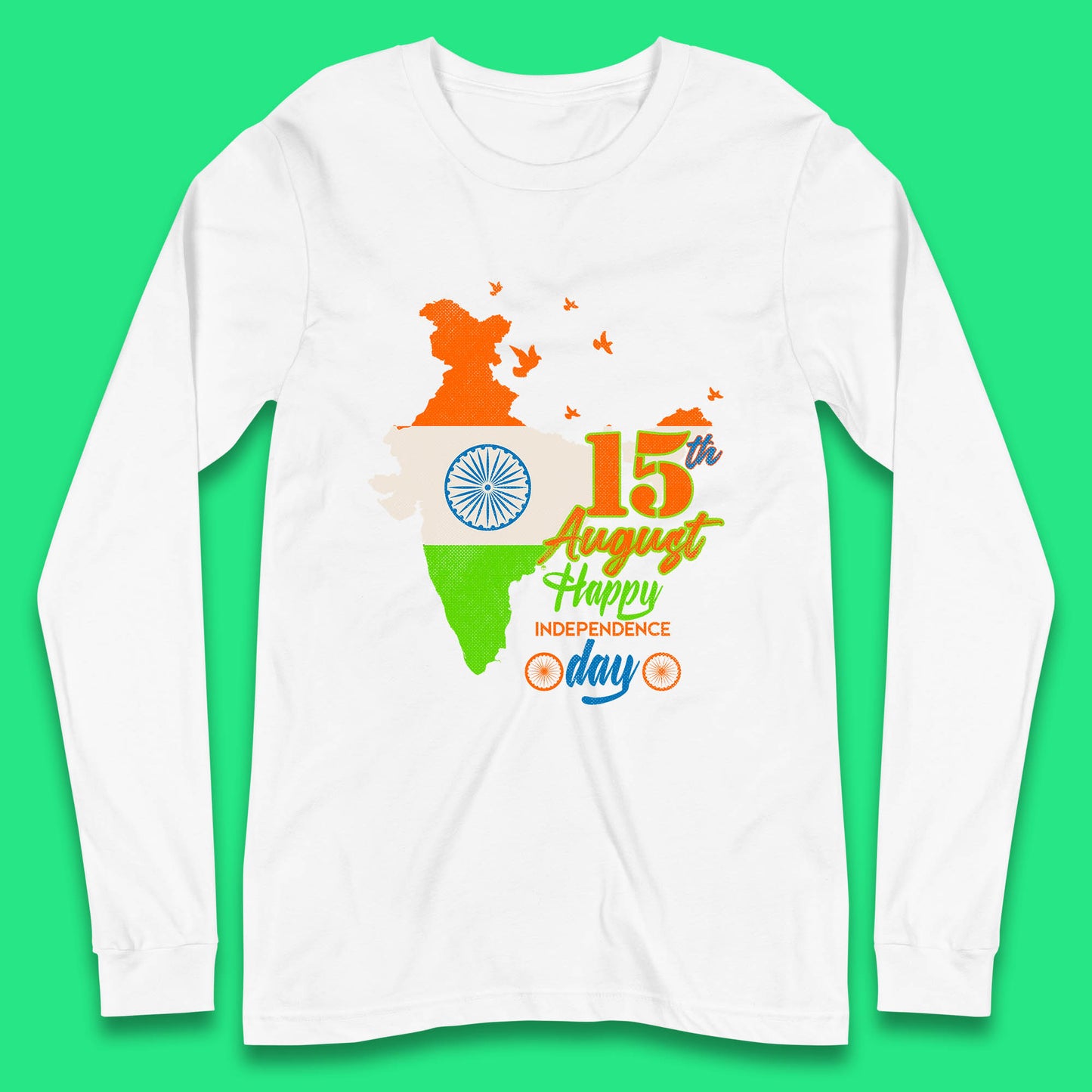 15th August India Happy Independence Day Patriotic Indian Map Flag Long Sleeve T Shirt