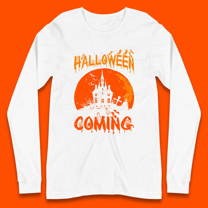 Halloween Coming Horror Scary Ghost Haunted House Spooky Season Long Sleeve T Shirt