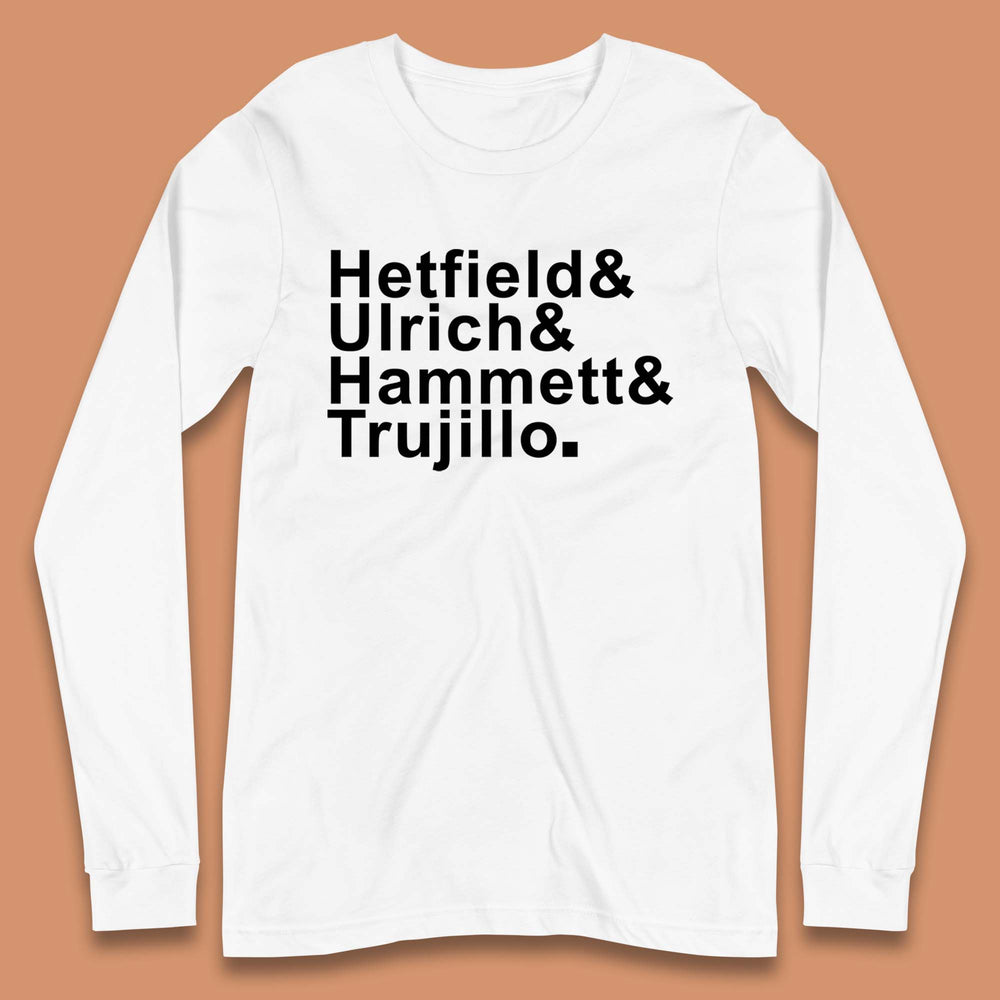 Hetfield & Ulrich & Hammett & Trujillo Metallica Band Long Sleeve T-Shirt