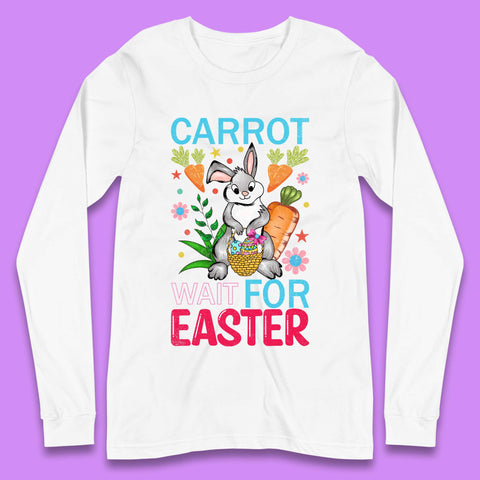 Carrot Wait For Easter Long Sleeve T-Shirt