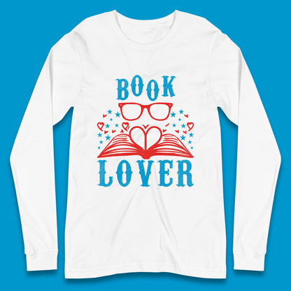 Book Lover Reading Lover Bookish Bookworm Booktroverts Long Sleeve T Shirt