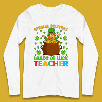 Special Delivery Loads Of Luck Teacher Long Sleeve T-Shirt