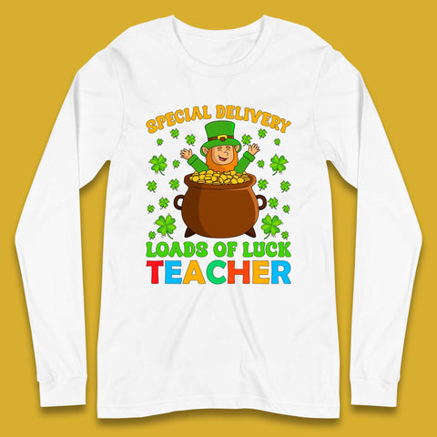 Special Delivery Loads Of Luck Teacher Long Sleeve T-Shirt