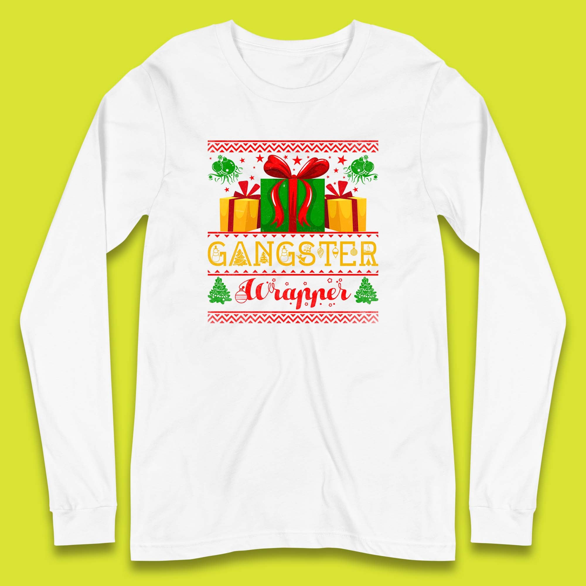 Gangster Wrapper Christmas Gangster Wrappa Funny Xmas Gift Wrapping Long Sleeve T Shirt