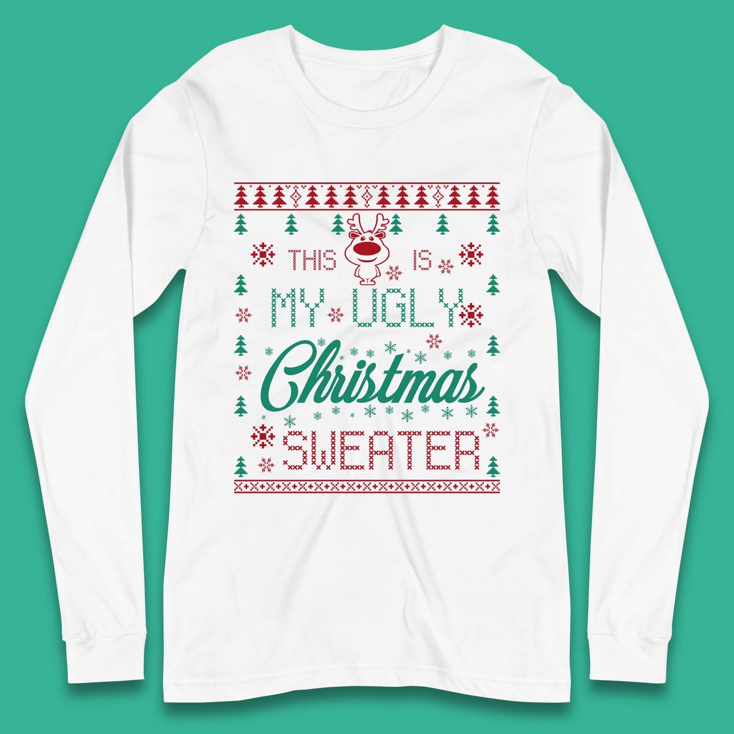 Ugly Christmas Sweater Reindeer Long Sleeve T-Shirt