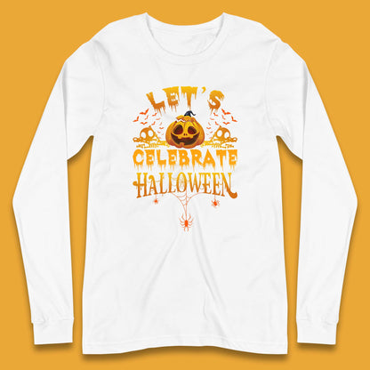 Let's Celebrate Halloween Horror Evil Pumpkin Scary Spooky Long Sleeve T Shirt
