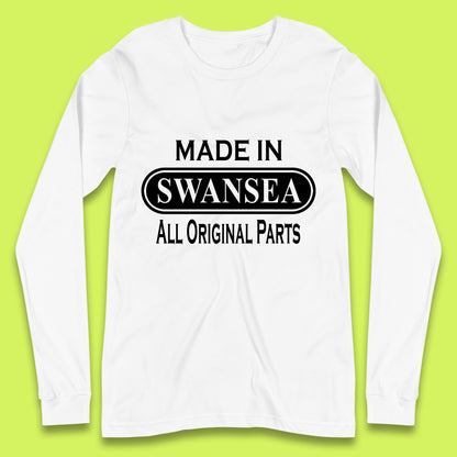 Made In Swansea All Original Parts Vintage Retro Birthday Coastal City Of Wales Gift Long Sleeve T Shirt