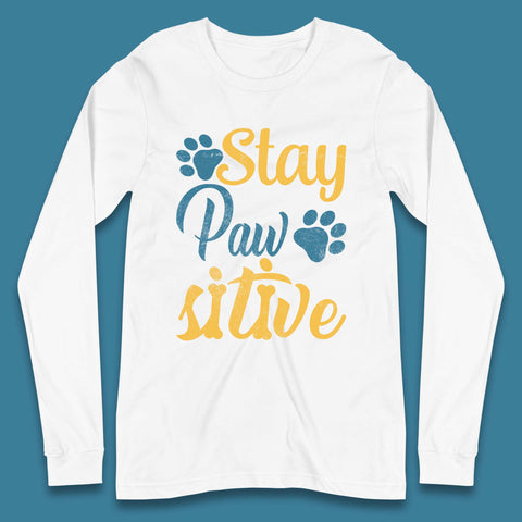 Stay Pawsitive Long Sleeve T-Shirt