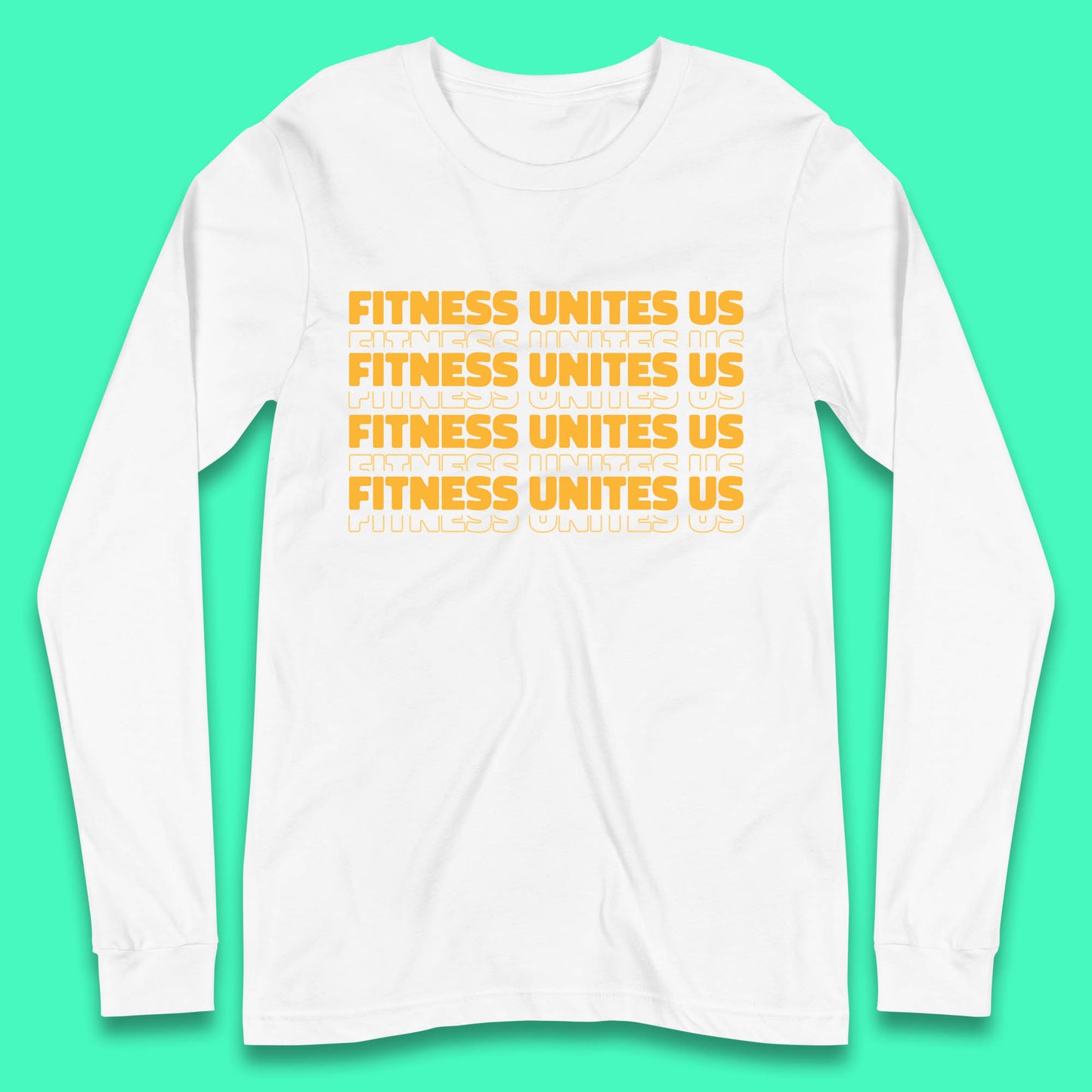 Fitness Unites Us National Fitness Day Gym Day Fitness Workout Long Sleeve T Shirt