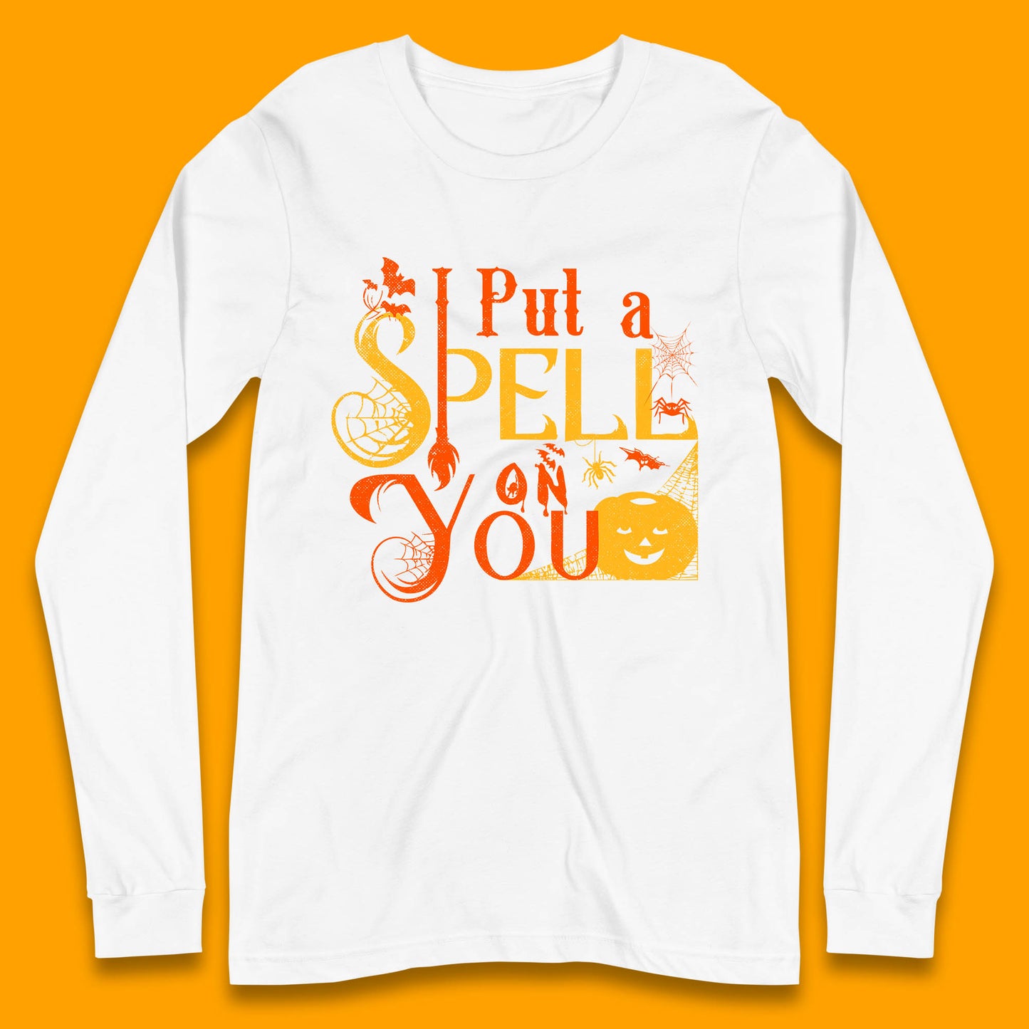 I Put a Spell on You Witch Broom Horror Spooky Scary Halloween Costume Long Sleeve T Shirt