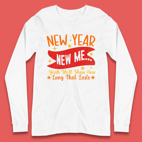 New Year New Me Long Sleeve T-Shirt