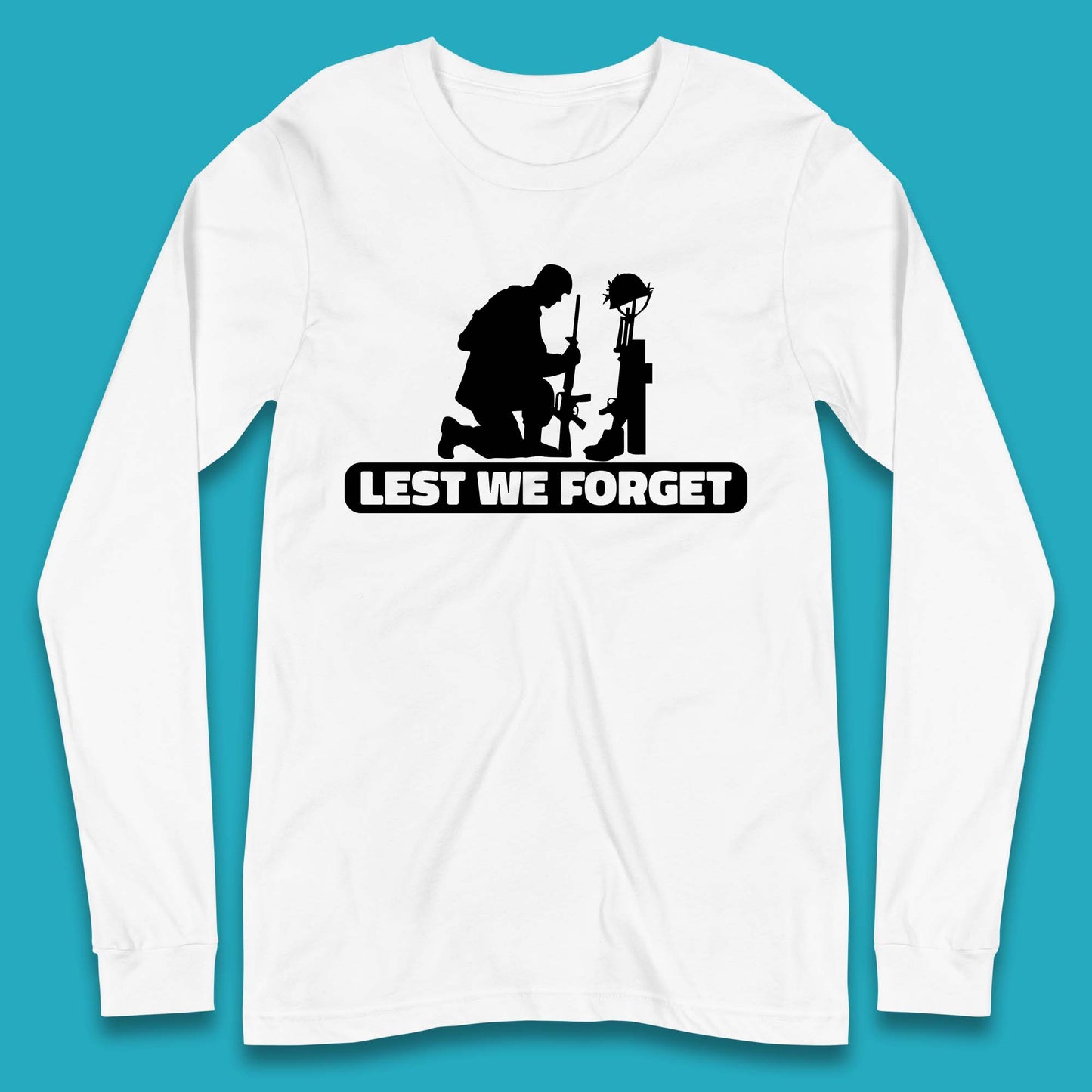 Lest We Forget Kneeling Soldier Remembrance Day British Armed Forces Day Long Sleeve T Shirt