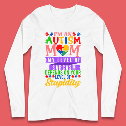 Autism Mom Humor Long Sleeve T-Shirt