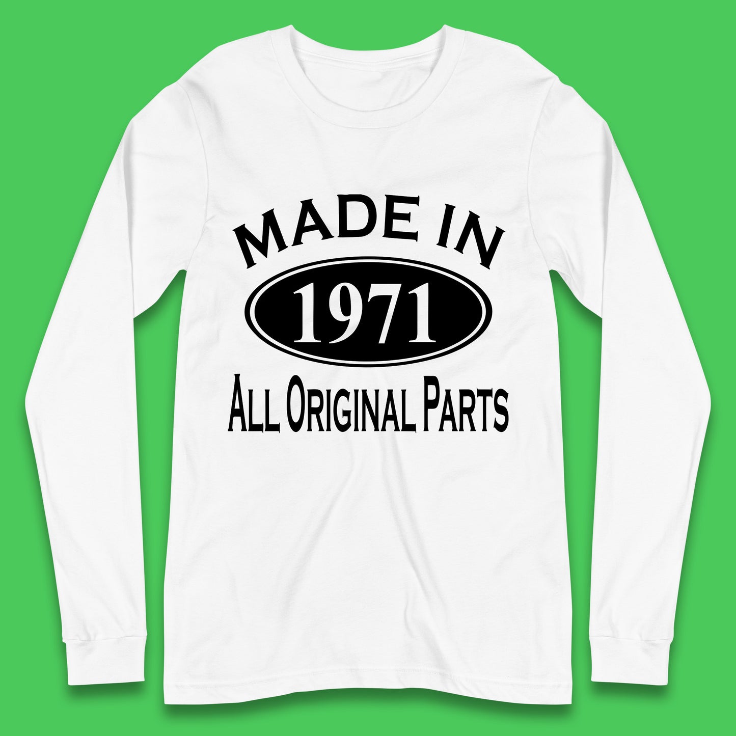Made In 1971 All Original Parts Vintage Retro 52nd Birthday Funny 52 Years Old Birthday Gift Long Sleeve T Shirt