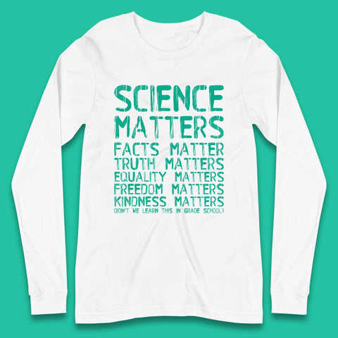 Science Matters Long Sleeve T-Shirt