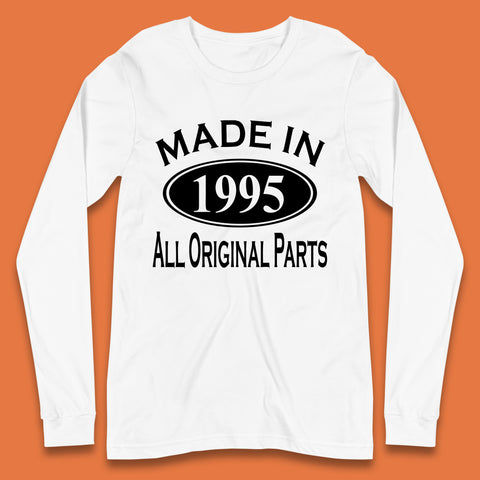 Made In 1995 All Original Parts Vintage Retro 28th Birthday Funny 28 Years Old Birthday Gift Long Sleeve T Shirt