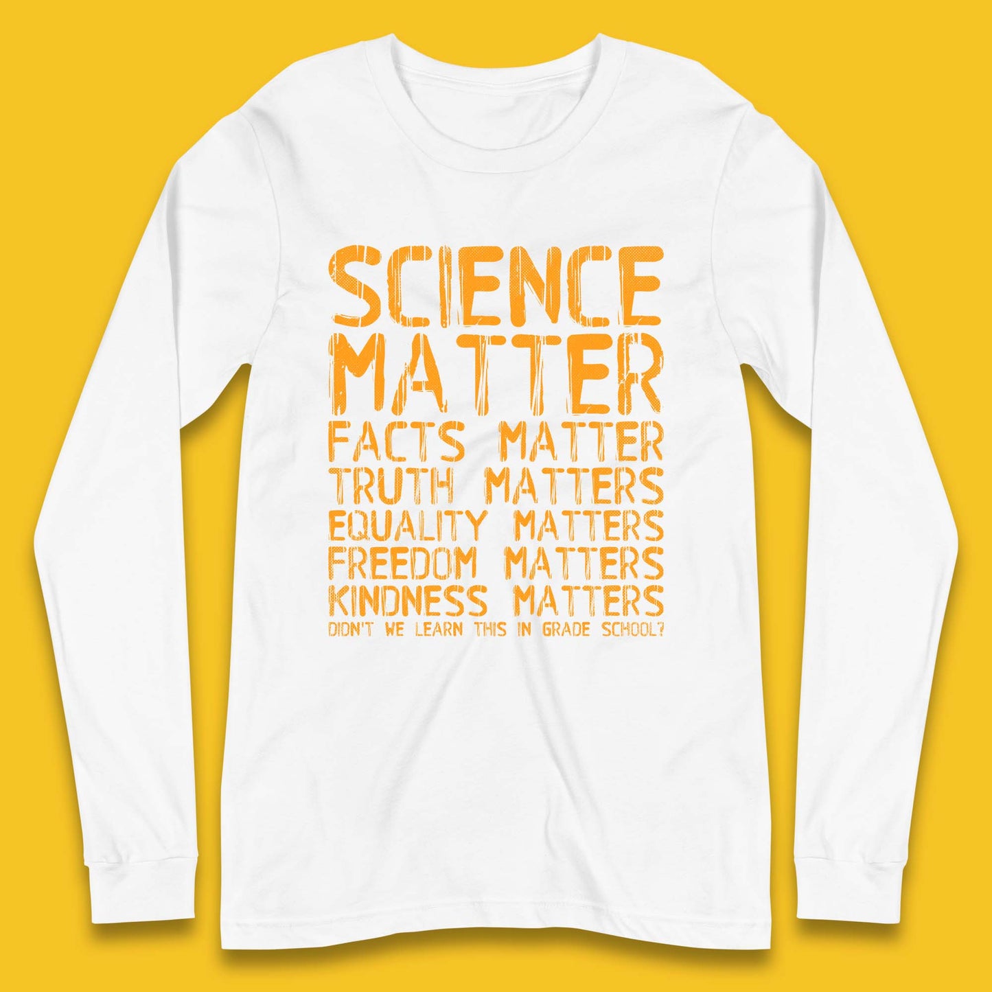 Science Matters Facts Matters Long Sleeve T-Shirt