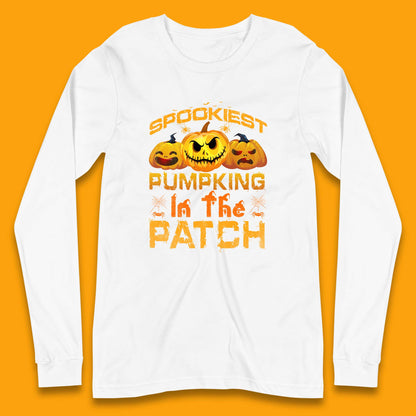 Spookiest Pumpkin In The Patch Spooky Season Happy Halloween Long Sleeve T Shirt