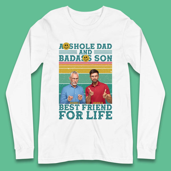 Personalised Asshole Dad And Badass Son Long Sleeve T-Shirt