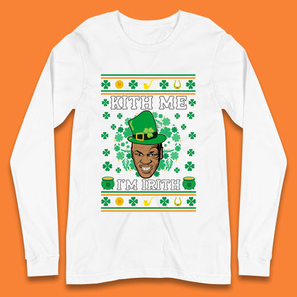 Kith Me I'm Irith Long Sleeve T-Shirt