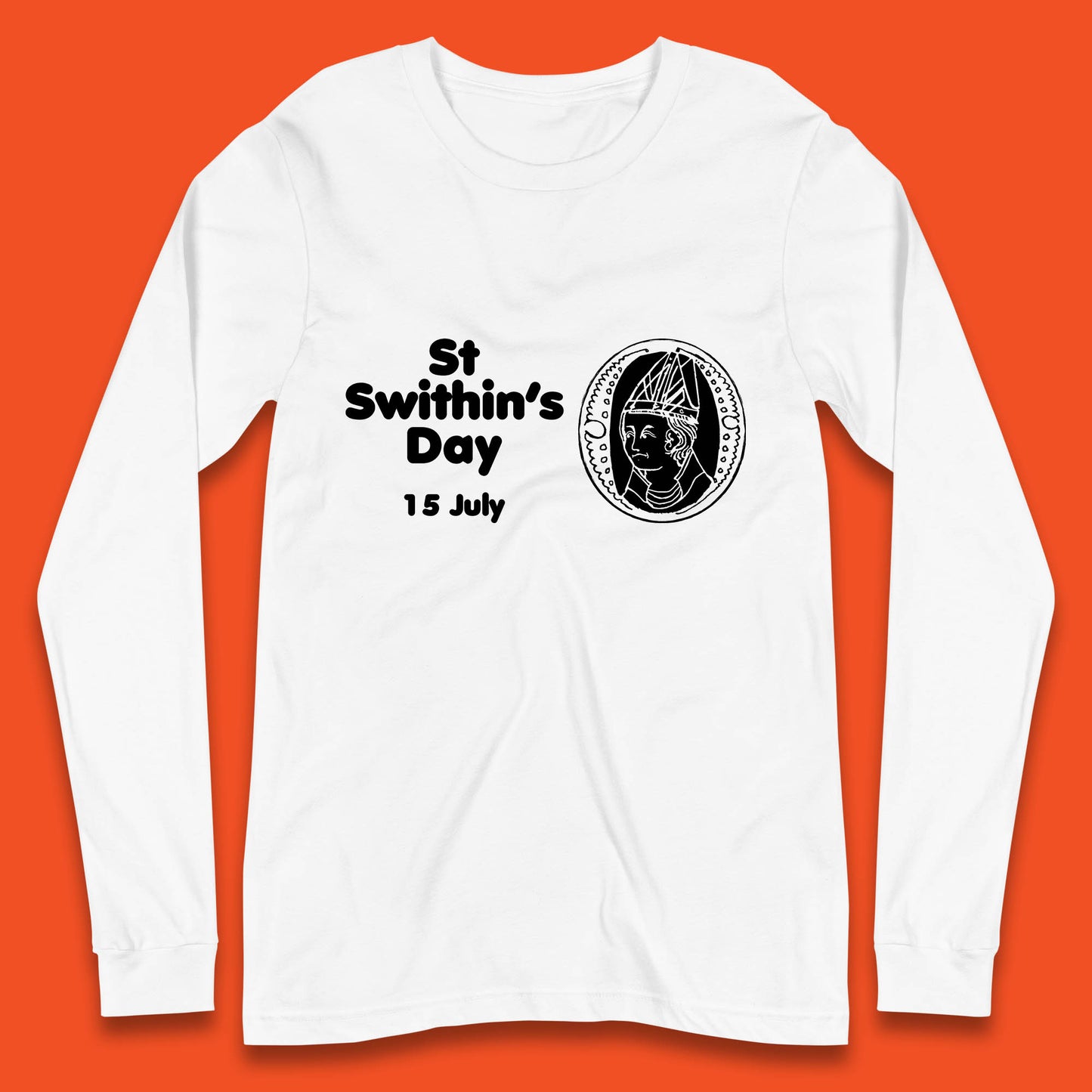 St. Swithin's Day 15 July Saint Swithun's Day Weather Folklore Long Sleeve T Shirt