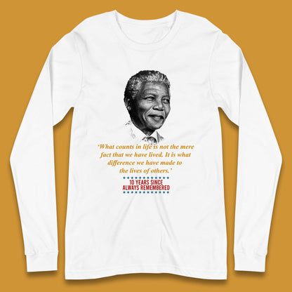 10 Years Since Always Remember Nelson Mandela Long Sleeve T Shirt