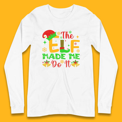the elf made me do it christmas long sleeve t shirt