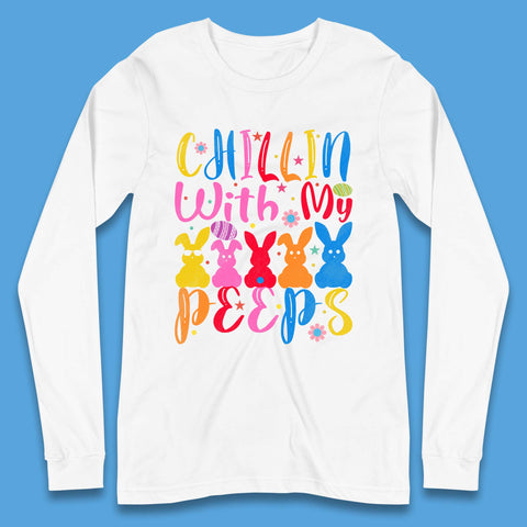 Chillin With My Peeps Long Sleeve T-Shirt