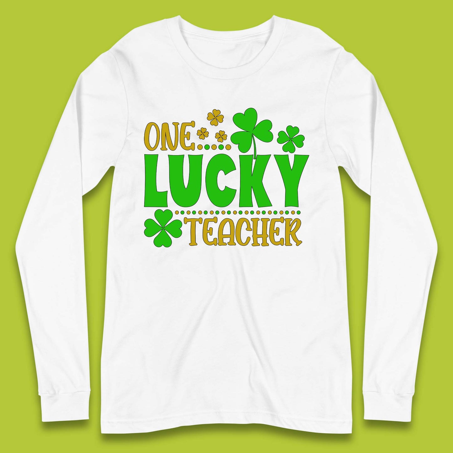 One Lucky Teacher Long Sleeve T-Shirt