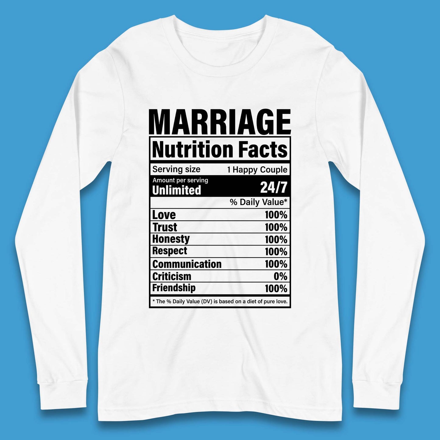 Marriage Nutrition Facts Long Sleeve T-Shirt