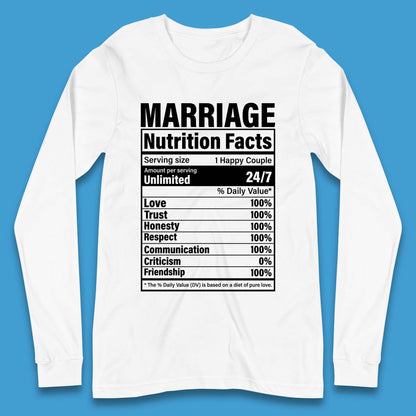 Marriage Nutrition Facts Long Sleeve T-Shirt