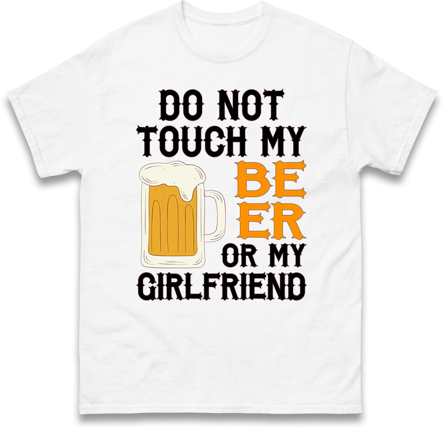 Don't Touch My Beer T-Shirt
