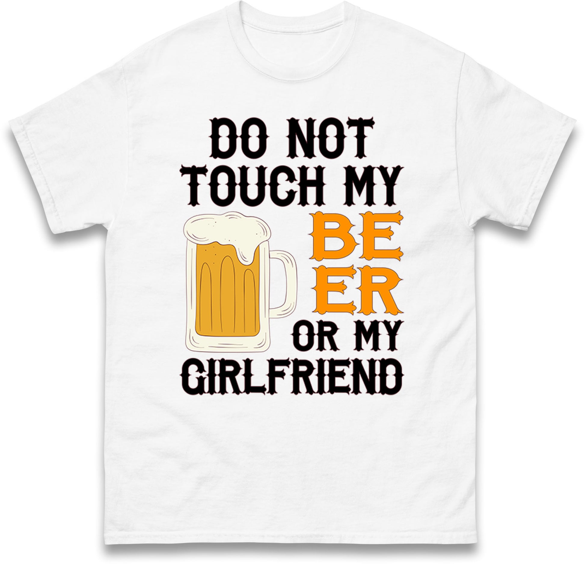 Don't Touch My Beer T-Shirt