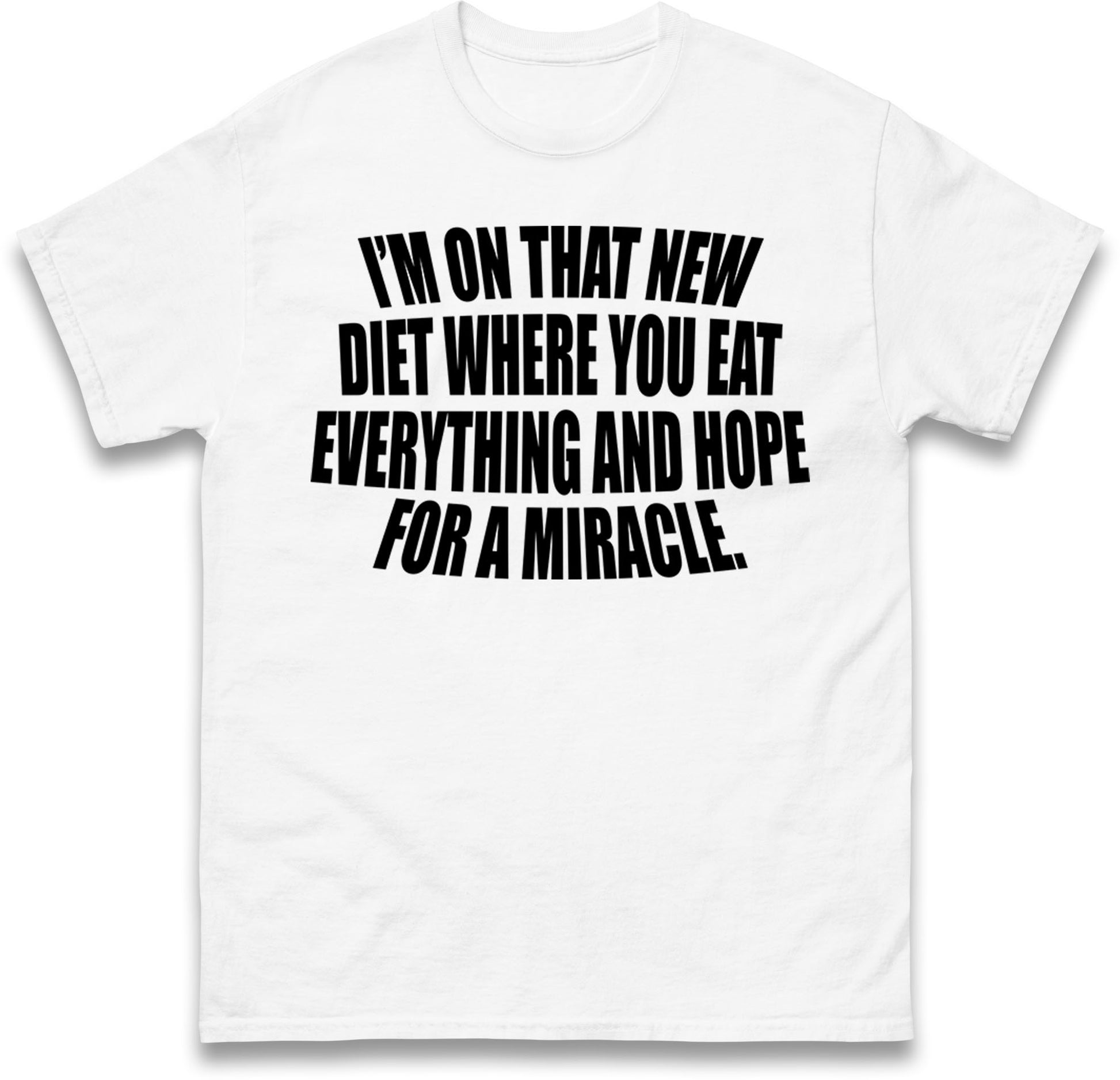 I'm On That New Diet T-Shirt