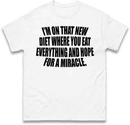 I'm On That New Diet T-Shirt