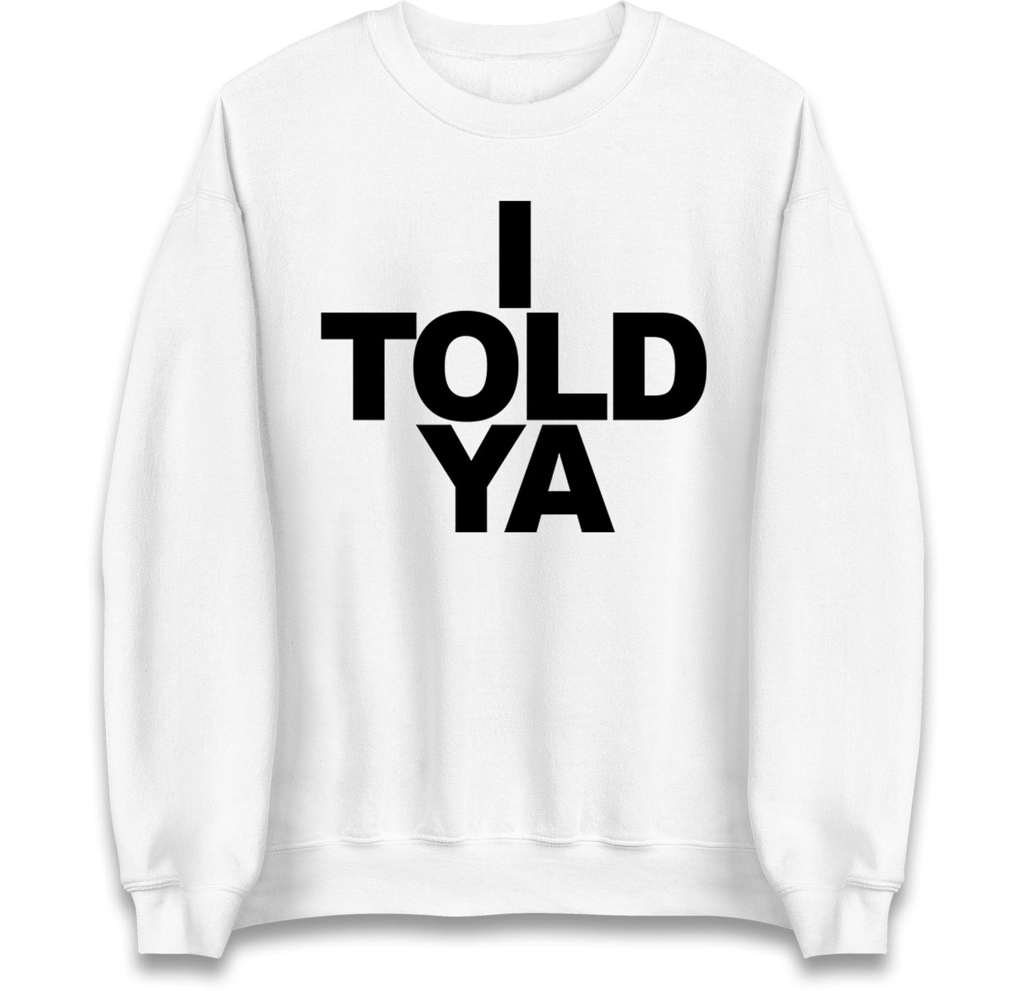 I Told Ya Tennis Jumper