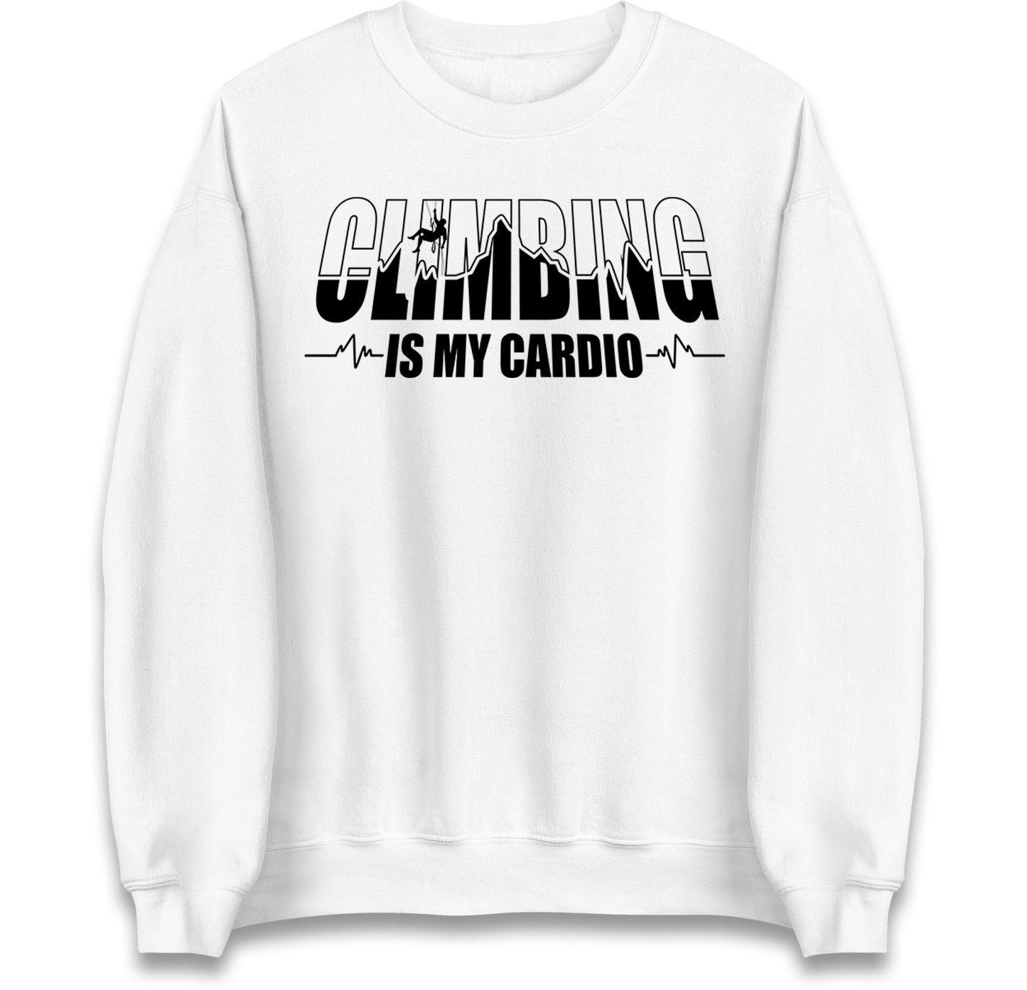 Climbing Is My Cardio Climbing Jumper