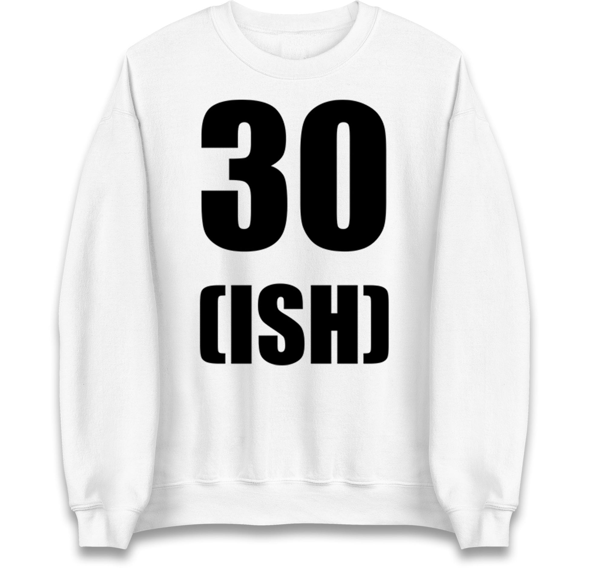 30 ISH Birthday Jumper
