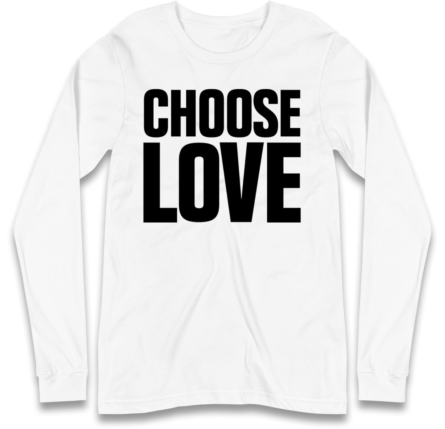 Choose Love Long Sleeve T Shirt