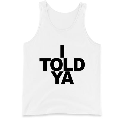 I Told Ya Tennis Tank Top